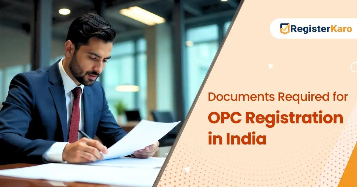 Which Documents are Required for OPC Registration?