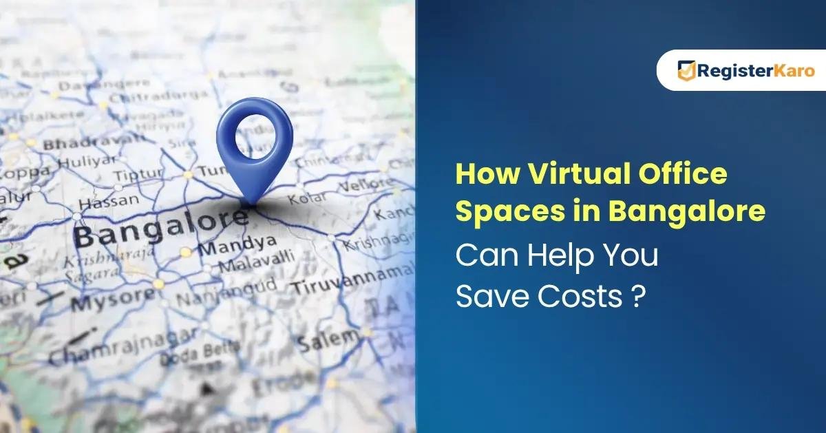How Virtual Office Spaces in Bangalore Can Help You Save Costs?