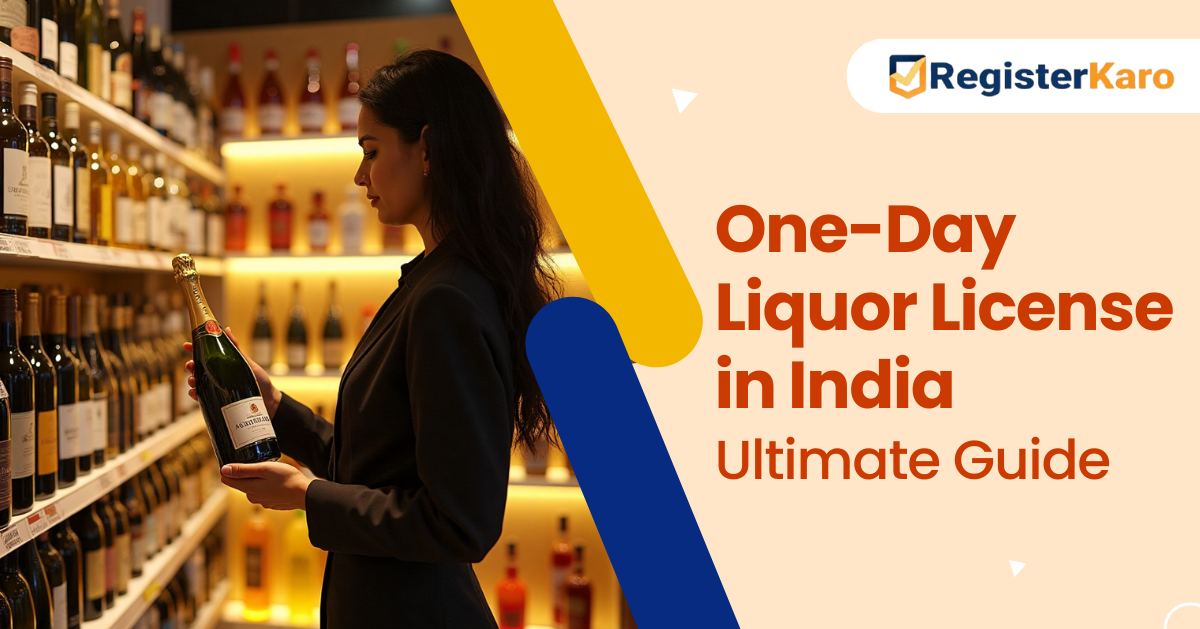 Ultimate Guide to One Day Liquor License in India Ultimate Guide to One Day Liquor License in India