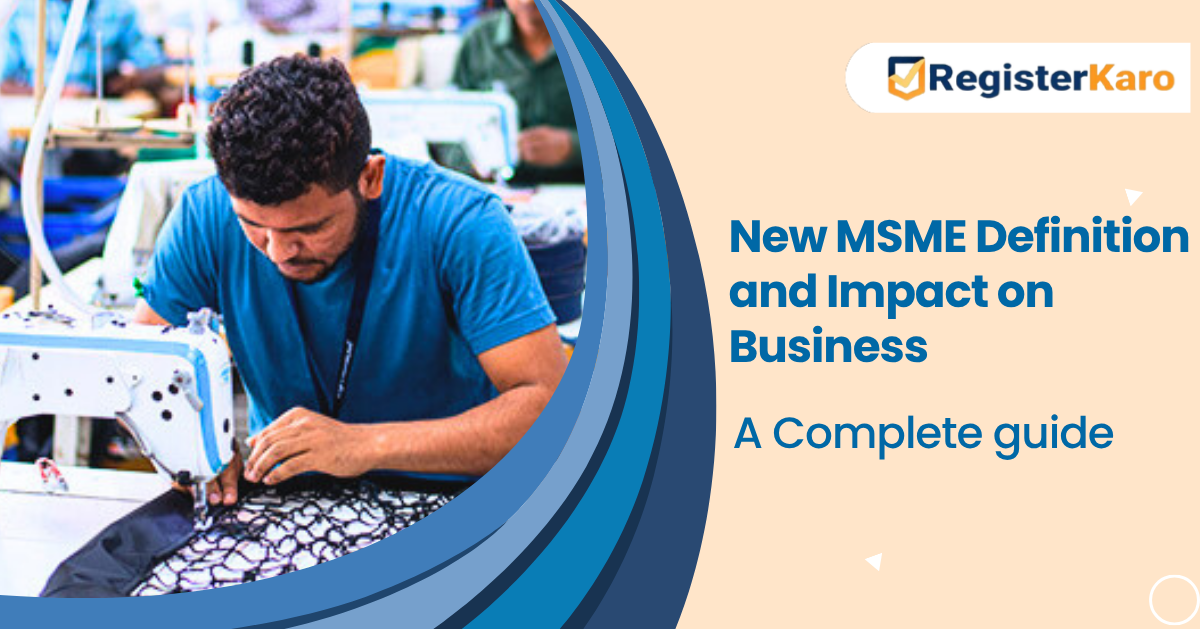 New MSME Definition and Its Impact on Business New MSME Definition and Its Impact on Business